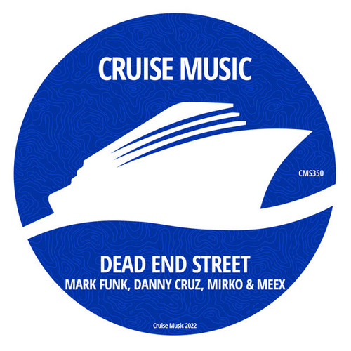 Mark Funk, Danny Cruz, Mirko & Meex - Dead End Street [CMS350]